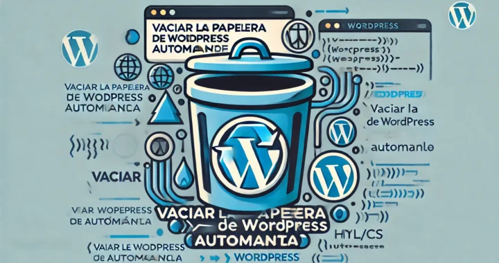 Vaciar papelera de WordPress automáticamente